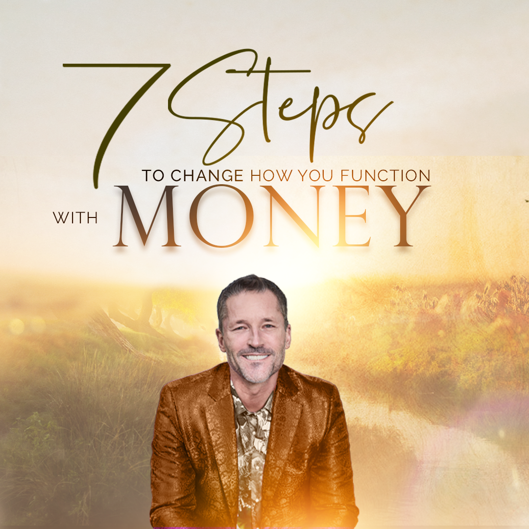 7 Steps to Change How You Function with Money